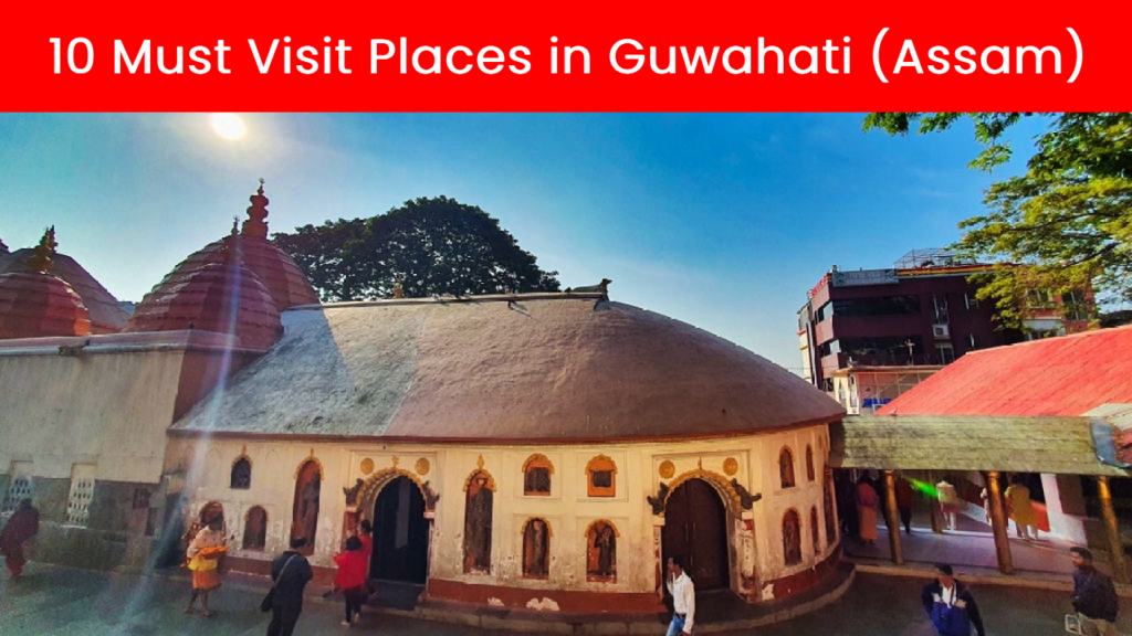 Places to Visit in Guwahati